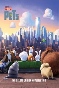 The Secret Life of Pets The Deluxe Junior Novelization