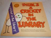 There's a Cricket in the Library