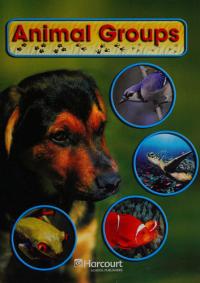 Animal Groups, On-level Reader Grade 1 Harcourt School Publishers Science
