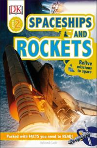 DK Readers L2: Spaceships and Rockets Relive Missions to Space
