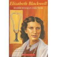Elizabeth Blackwell, the First Woman Doctor