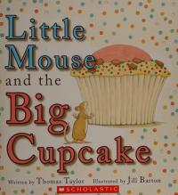 Little Mouse and the Big Cupcake