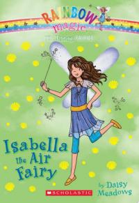 Isabella the Air Fairy (The Earth Fairies #2) A Rainbow Magic Book