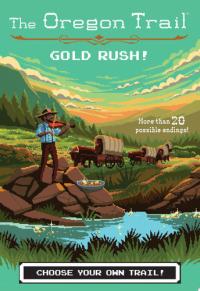 The Oregon Trail: Gold Rush!