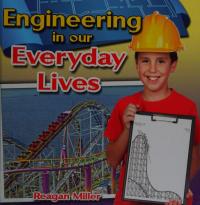 Engineering in Our Everyday Lives