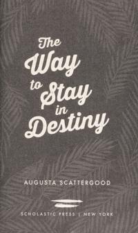 The Way to Stay in Destiny