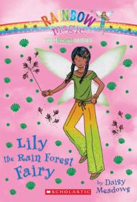 Lily the Rain Forest Fairy (The Earth Fairies #5) A Rainbow Magic Book