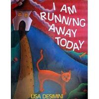 I Am Running Away Today