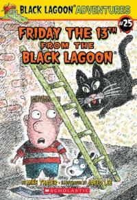 Friday the 13th from the Black Lagoon (Black Lagoon Adventures #25)