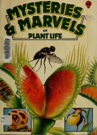 Mysteries & Marvels of Plant Life