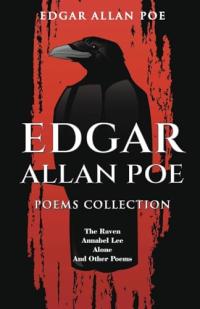 Edgar Allan Poe Poems Collection The Raven, Annabel Lee, Alone and Other Poems