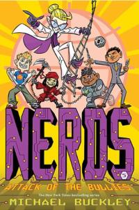 NERDS Book Five: Attack of the BULLIES