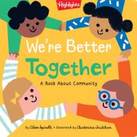 We're Better Together Book About Kindness, Community, Friendship and Working Better Together for Toddlers and Kids 2-5