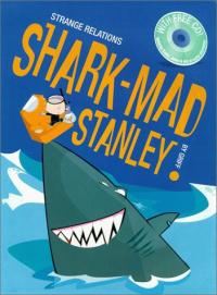 Shark-Mad Stanley Shark-Mad Stanley Grouth (Strange Relations)