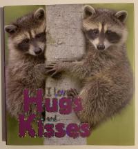 I Love Hugs and Kisses