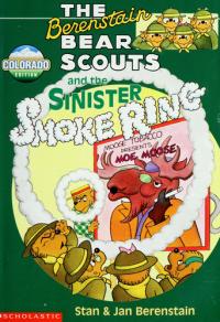 The Berenstain Bear Scouts and the Sinister Smoke Ring