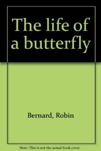 The Life of a Butterfly