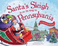 Santa's Sleigh Is on Its Way to Pennsylvania A Christmas Adventure