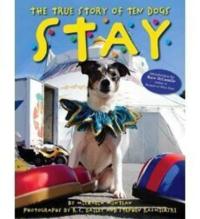 Stay The True Story of Ten Dogs