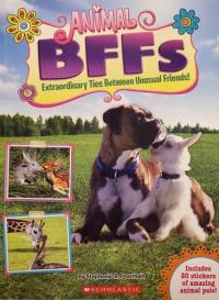 Animal BFFs Extraordinary Ties Between Unusual Friends!