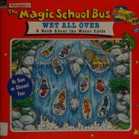 Wet All Over A Book about the Water Cycle