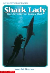 Shark Lady True Adventures of Eugenie Clark