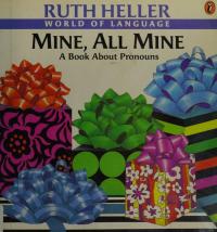 Mine, All Mine! A Book About Pronouns