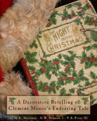 The Night Before Christmas A Decorative Retelling of Clement Moore's Endearing Tale