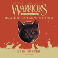 Warriors Super Edition: Bramblestar's Storm: Bramblestar's Storm (The Warriors Super Edition Series) (The Warriors Super Edition Series, 7)