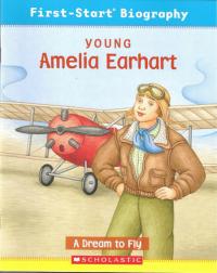 Young Amelia Earhart A Dream to Fly
