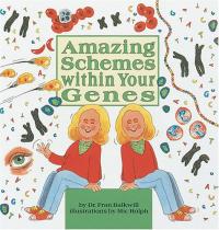 Amazing Schemes Within Your Genes