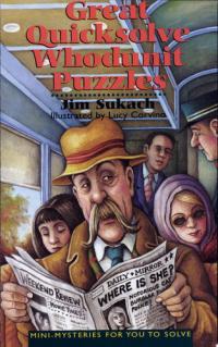 Great Quicksolve Whodunit Puzzles Mini-Mysteries for You to Solve
