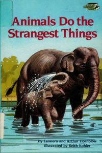 Animals Do the Strangest Things