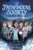 The Pathfinders Society The mystery of the Moon Tower
