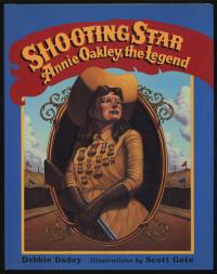 Shooting Star Annie Oakley, the Legend