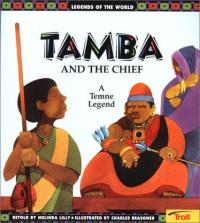 Tamba and the Chief A Temne Legend