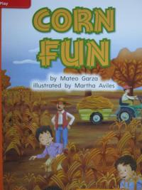 Reading Wonders Leveled Reader Corn Fun: Approaching Unit 3 Week 2 Grade 1