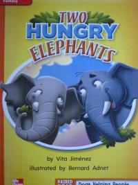 Reading Wonders Leveled Reader Two Hungry Elephants: Approaching Unit 6 Week 1 Grade 1