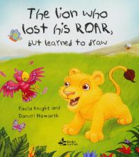 The Lion who Lost His Roar, But Learned to Draw