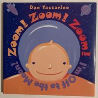 Zoom! Zoom! Zoom! I'm Off to the Moon!