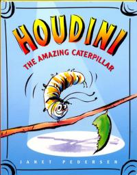 Houdini the Amazing Caterpillar