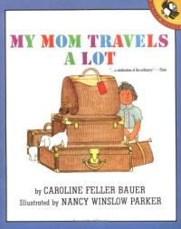 My Mom Travels a Lot
