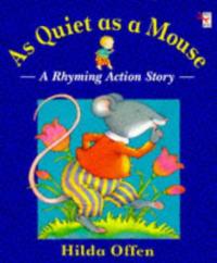 As Quiet as a Mouse