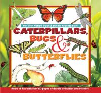 Caterpillars, Bugs and Butterflies Fun with Nature Guide & Doodle Activity Book