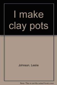 I Make Clay Pots
