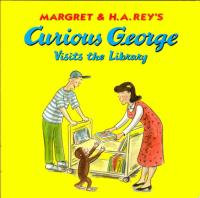 Margret & H.A. Rey's Curious George Visits the Library