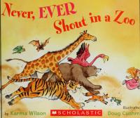 Never, Ever Shout in a Zoo