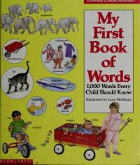 My First Book of Words 1,000 Words Every Child Should Know