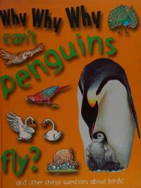 Why Why Why... Can't Penquins Fly?
