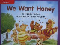 Reading Wonders Leveled Reader We Want Honey: ELL Unit 10 Week 1 Grade K